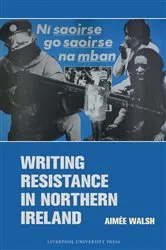 Book cover of Writing Resistance in Northern Ireland by Aimée Walsh