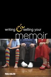 Book cover of Writing & Selling Your Memoir by Paula Balzer