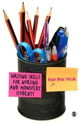 Book cover of Writing Skills for Nursing and Midwifery Students by Dena Bain Taylor