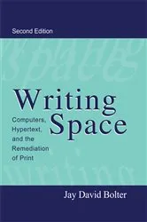 Book cover of Writing Space (2nd ed.) by Jay David Bolter