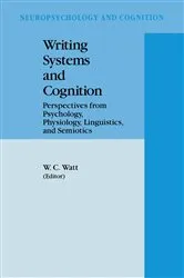 Book cover of Writing Systems and Cognition by William C. Watt
