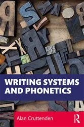 Book cover of Writing Systems and Phonetics by Alan Cruttenden