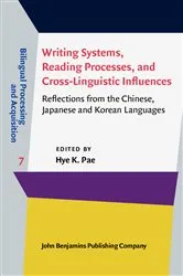 Book cover of Writing Systems, Reading Processes, and Cross-Linguistic Influences by Hye K. Pae