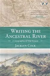 Book cover of Writing the Ancestral River by Jacklyn Cock