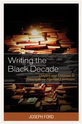 Book cover of Writing the Black Decade by Joseph Ford
