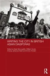 Book cover of Writing the City in British Asian Diasporas by Sean McLoughlin