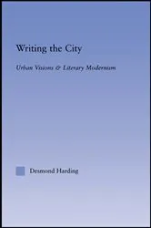 Book cover of Writing the City by Desmond Harding
