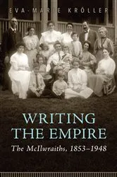 Book cover of Writing the Empire by Eva-Marie Kröller