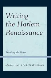 Book cover of Writing the Harlem Renaissance by Emily Allen Williams