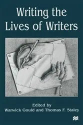 Book cover of Writing the Lives of Writers by Warwick Gould
