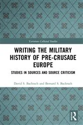 Book cover of Writing the Military History of Pre-Crusade Europe by David S. Bachrach