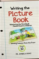 Book cover of Writing the Picture Book by Angela E Hunt