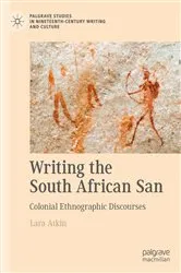 Book cover of Writing the South African San by Lara Atkin