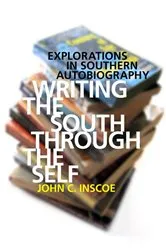 Book cover of Writing the South through the Self by John C. Inscoe