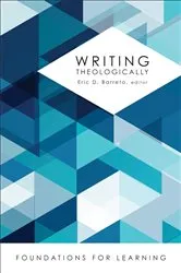 Book cover of Writing Theologically by Eric D. Barreto