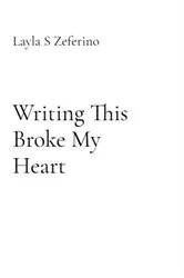 Book cover of Writing This Broke My Heart by Unknown