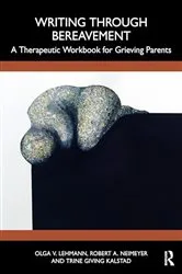Book cover of Writing Through Bereavement by Olga V. Lehmann
