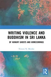 Book cover of Writing Violence and Buddhism in Sri Lanka by Nimmi N. Menike