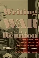 Book cover of Writing War and Reunion by Jeffery J. Rogers