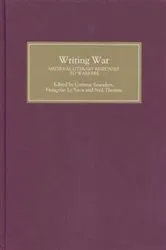 Book cover of Writing War: Medieval Literary Responses to Warfare by Corinne Saunders