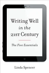 Book cover of Writing Well in the 21st Century by Linda Spencer