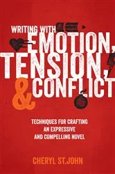 Book cover of Writing With Emotion, Tension, and Conflict by Cheryl St.John