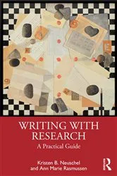 Book cover of Writing with Research by Kristen B. Neuschel