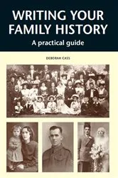 Book cover of WRITING YOUR FAMILY HISTORY by Deborah Cass