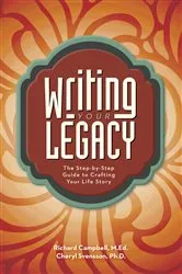 Book cover of Writing Your Legacy by Richard Campbell