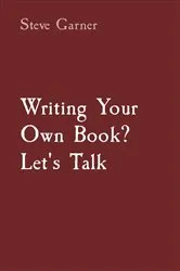 Book cover of Writing Your Own Book? Let's Talk by Unknown