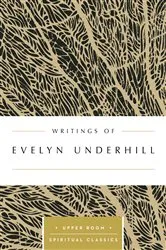 Book cover of Writings of Evelyn Underhill (Annotated) by Keith Beasley-Topliffe