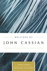 Book cover of Writings of John Cassian (Annotated) by Keith Beasley-Topliffe