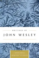 Book cover of Writings of John Wesley (Annotated) by Keith Beasley-Topliffe