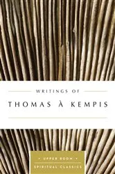 Book cover of Writings of Thomas à Kempis (Annotated) by Keith Beasley-Topliffe