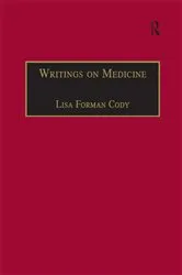 Book cover of Writings on Medicine by Lisa Forman Cody