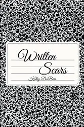 Book cover of Written Scars by Kathy DuBois