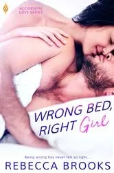 Book cover of Wrong Bed, Right Girl by Rebecca Brooks