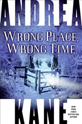Book cover of Wrong Place, Wrong Time by Andrea Kane