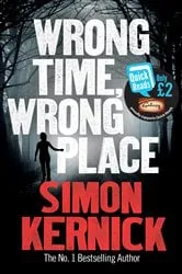 Book cover of Wrong Time, Wrong Place by Simon Kernick