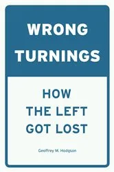 Book cover of Wrong Turnings by Geoffrey M. Hodgson