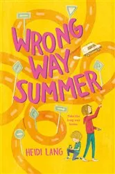 Book cover of Wrong Way Summer by Heidi Lang