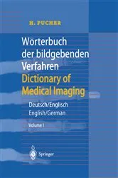 Book cover of Wörterbuch der bildgebenden Verfahren/Dictionary of Medical Imaging by H. Pucher