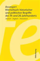 Book cover of Wörterbuch historischer und politischer Begriffe des 19. und 20. Jahrhunderts by Winfried Baumgart