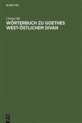 Book cover of Wörterbuch zu Goethes West-östlichem Divan by Christa Dill