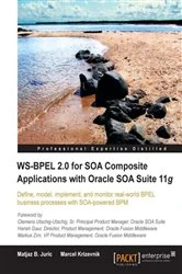 Book cover of WS-BPEL 2.0 for SOA Composite Applications with Oracle SOA Suite 11g by Matjaz B. Juric