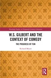 Book cover of W.S. Gilbert and the Context of Comedy by Richard Moore