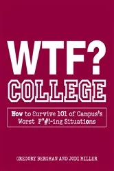 Book cover of WTF? College by Gregory Bergman