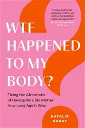 Book cover of WTF Happened to My Body? by Unknown