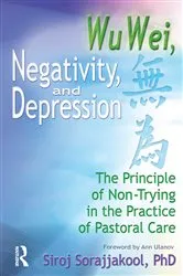 Book cover of Wu Wei, Negativity, and Depression by Siroj Sorajjakool