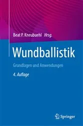 Book cover of Wundballistik (4th ed.) by Beat P. Kneubuehl